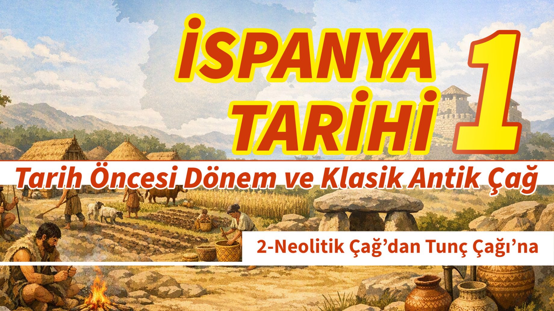 Neolitik Çağ’dan Tunç Çağı’na